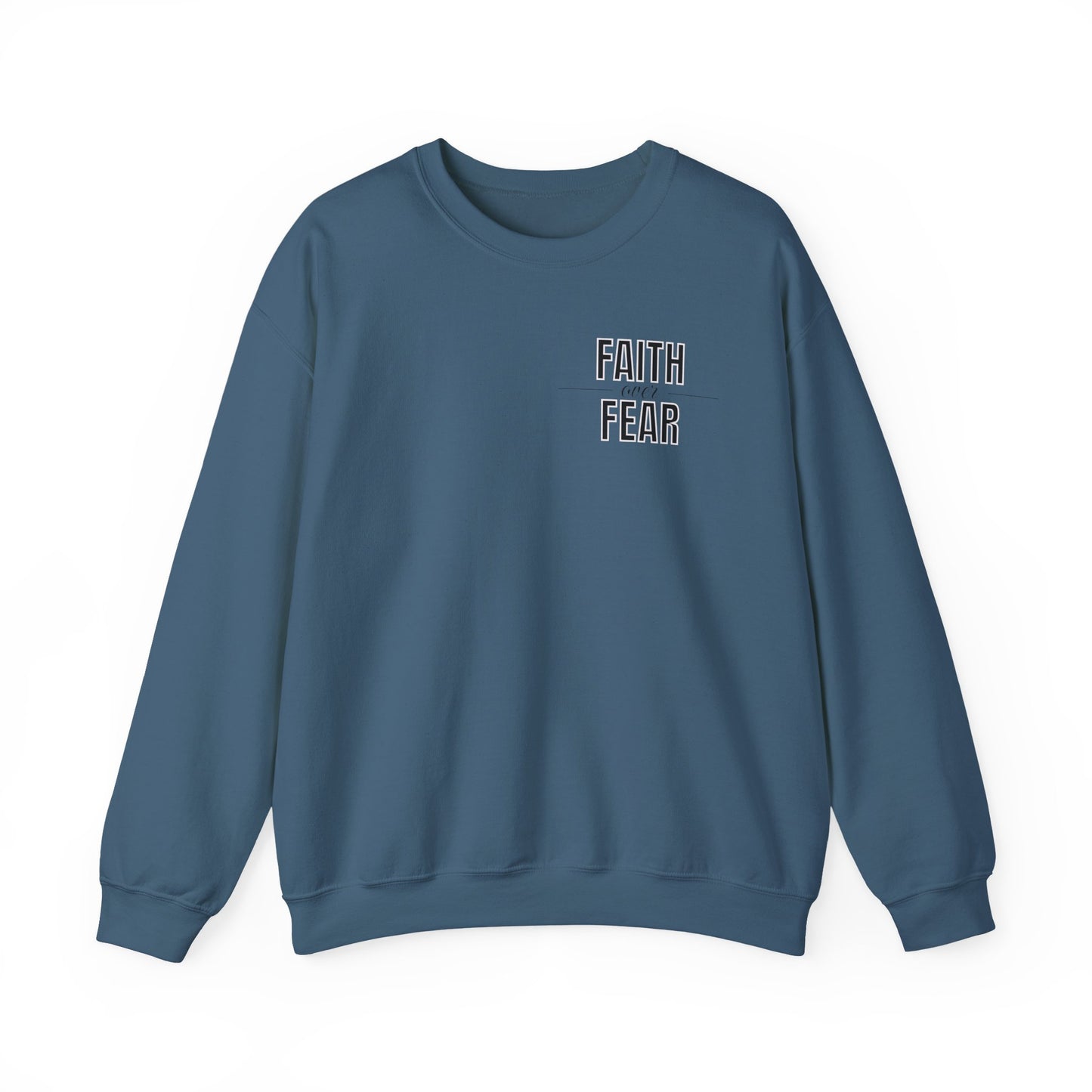 Faith Over Fear Sweatshirt
