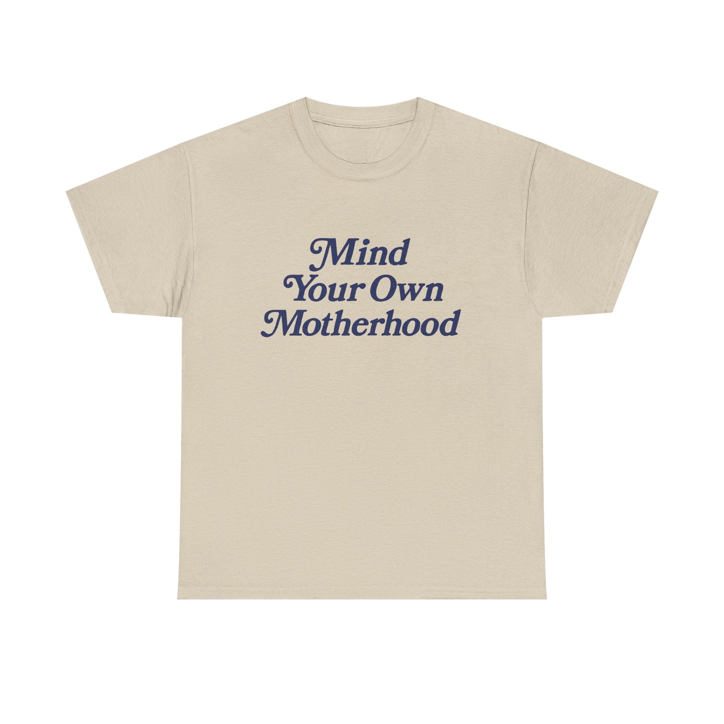 Mind Your Own Tee