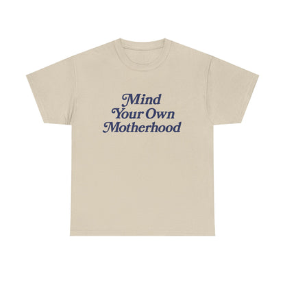 Mind Your Own Tee