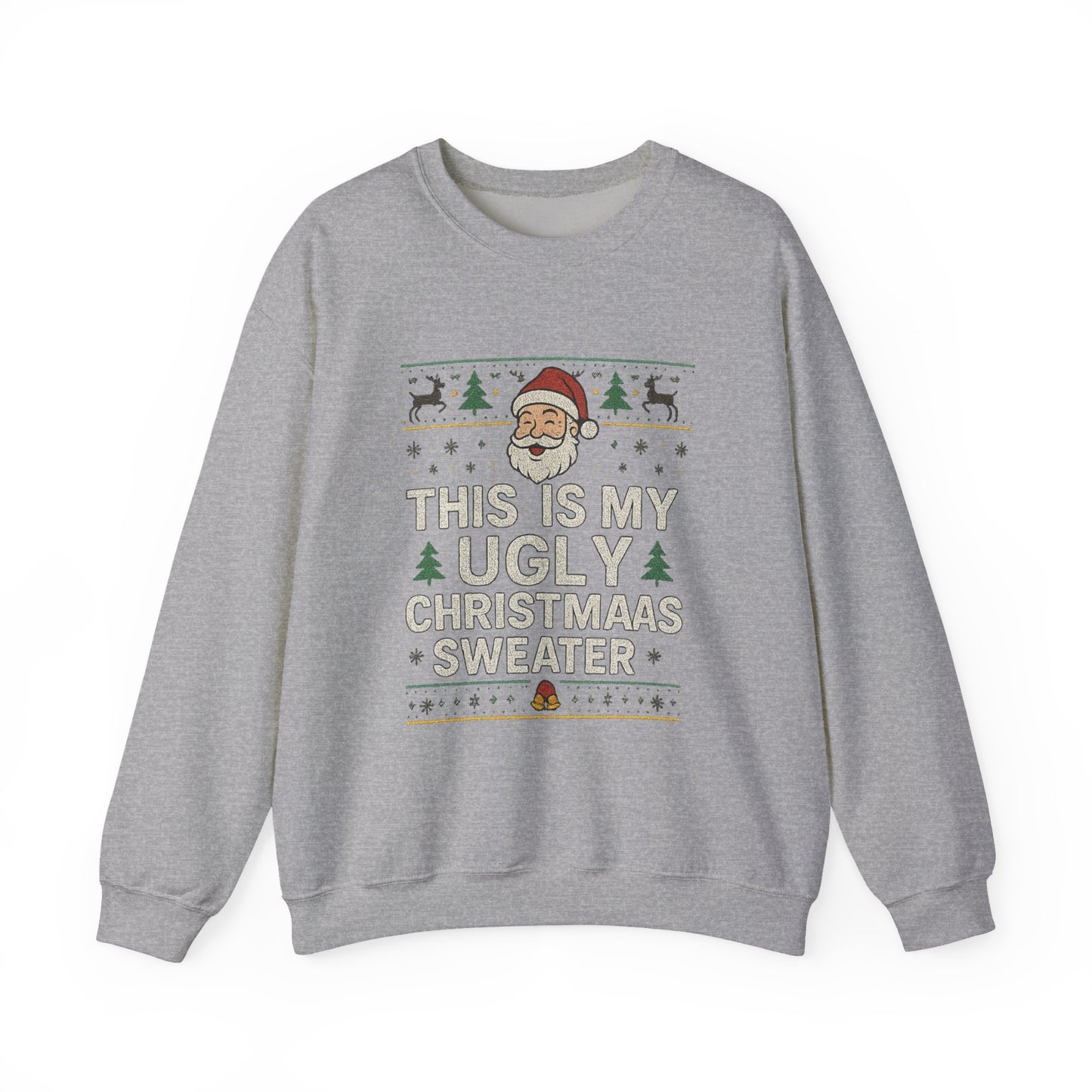"This Is My Ugly Christmas Sweater" Santa Crewneck