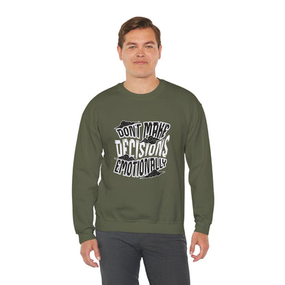 Emotional Decisions Sweatshirt