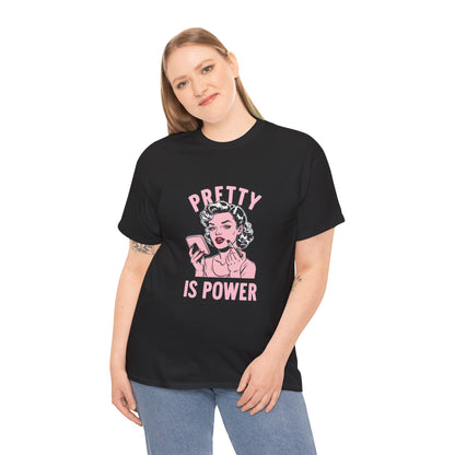 Pretty Is Power Tee