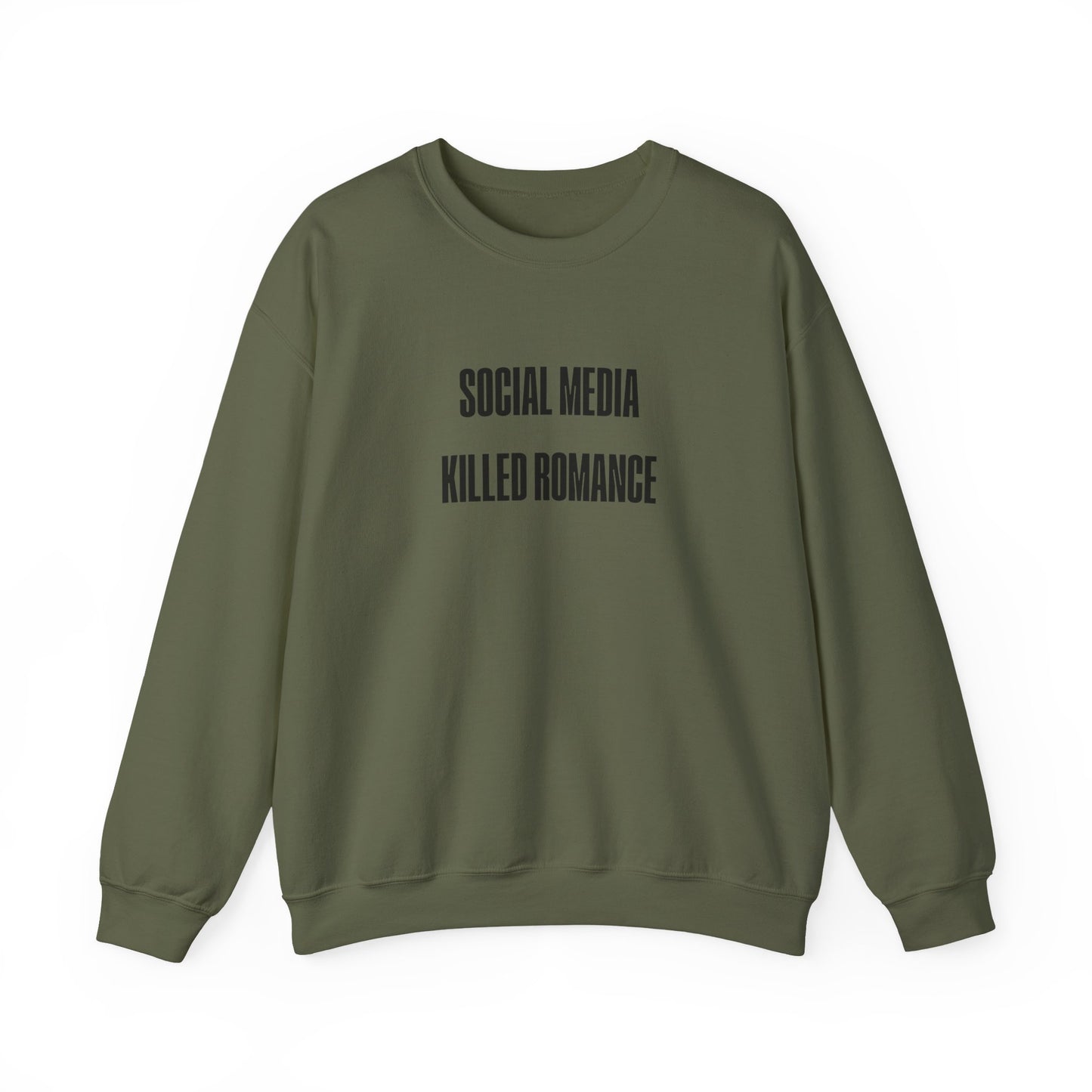 Social Media Killed Romance Sweatshirt