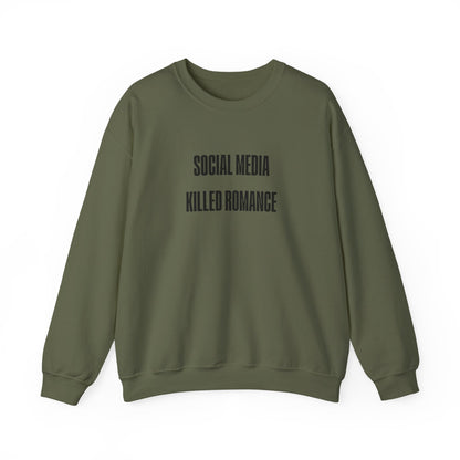 Social Media Killed Romance Sweatshirt