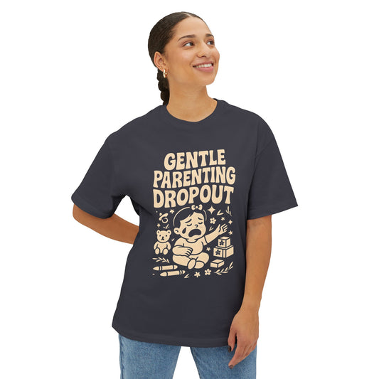 Gentle Parenting Dropout Oversized Tee