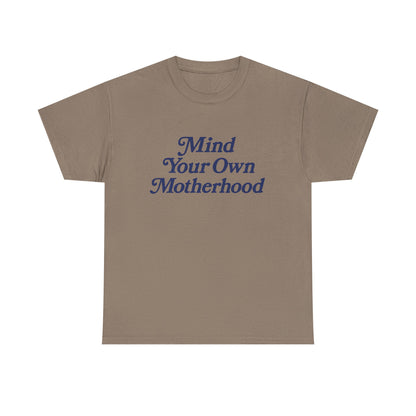 Mind Your Own Tee