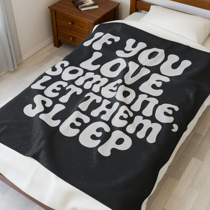 'If You Love Someone, Let Them Sleep' Blanket