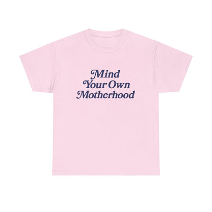 Mind Your Own Tee