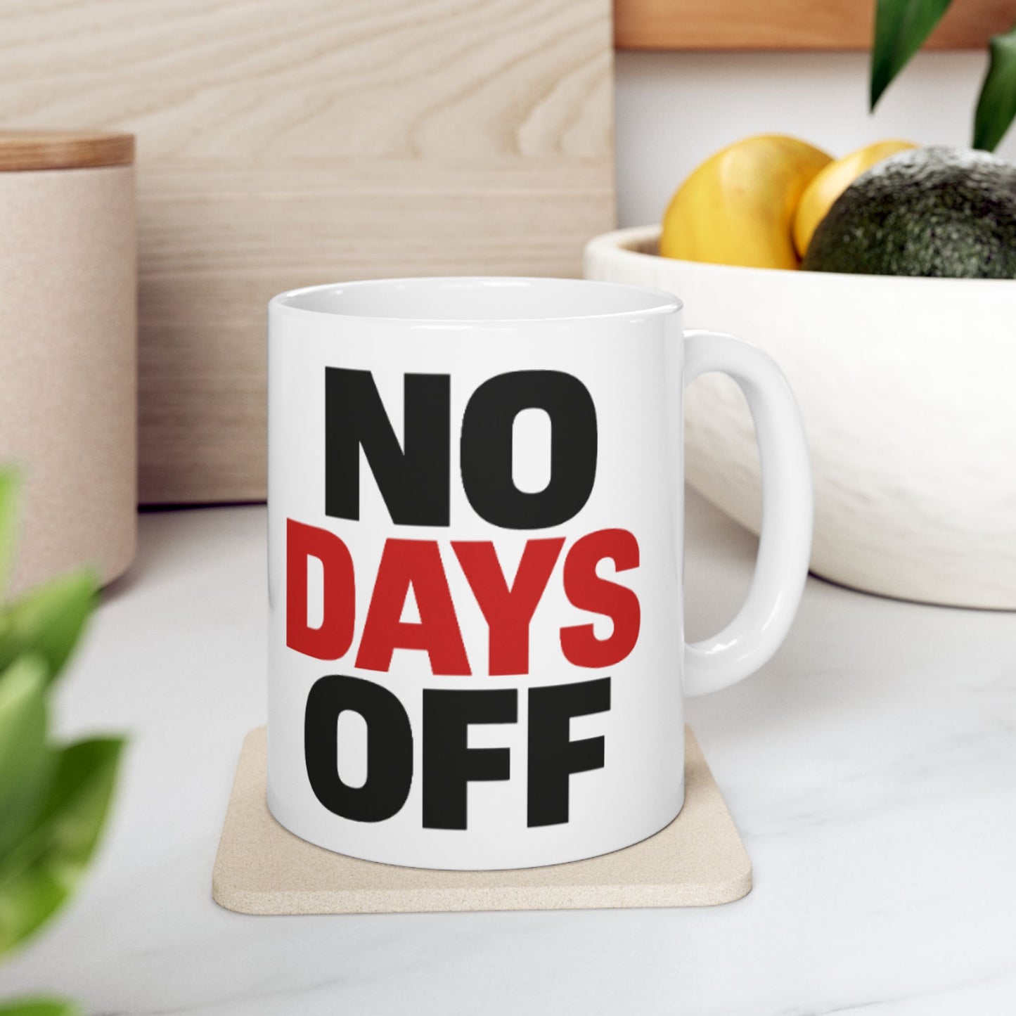 No Days Off Mug