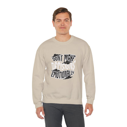 Emotional Decisions Sweatshirt