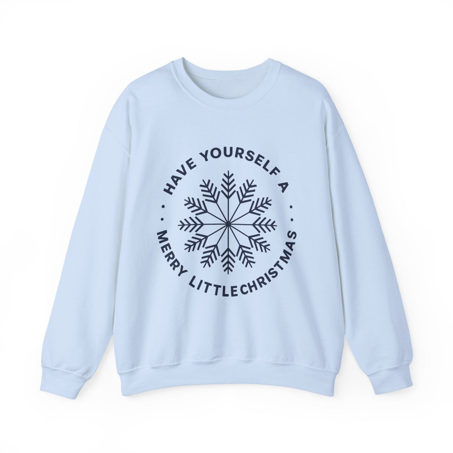 "Have Yourself a Merry Little Christmas" Snowflake Holiday Pullover