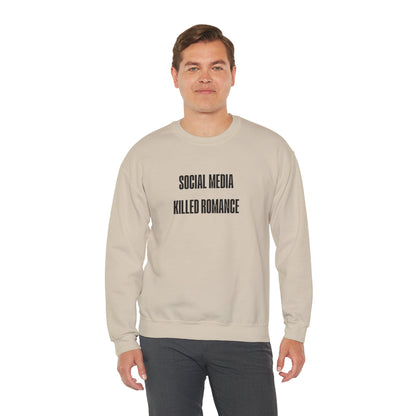 Social Media Killed Romance Sweatshirt
