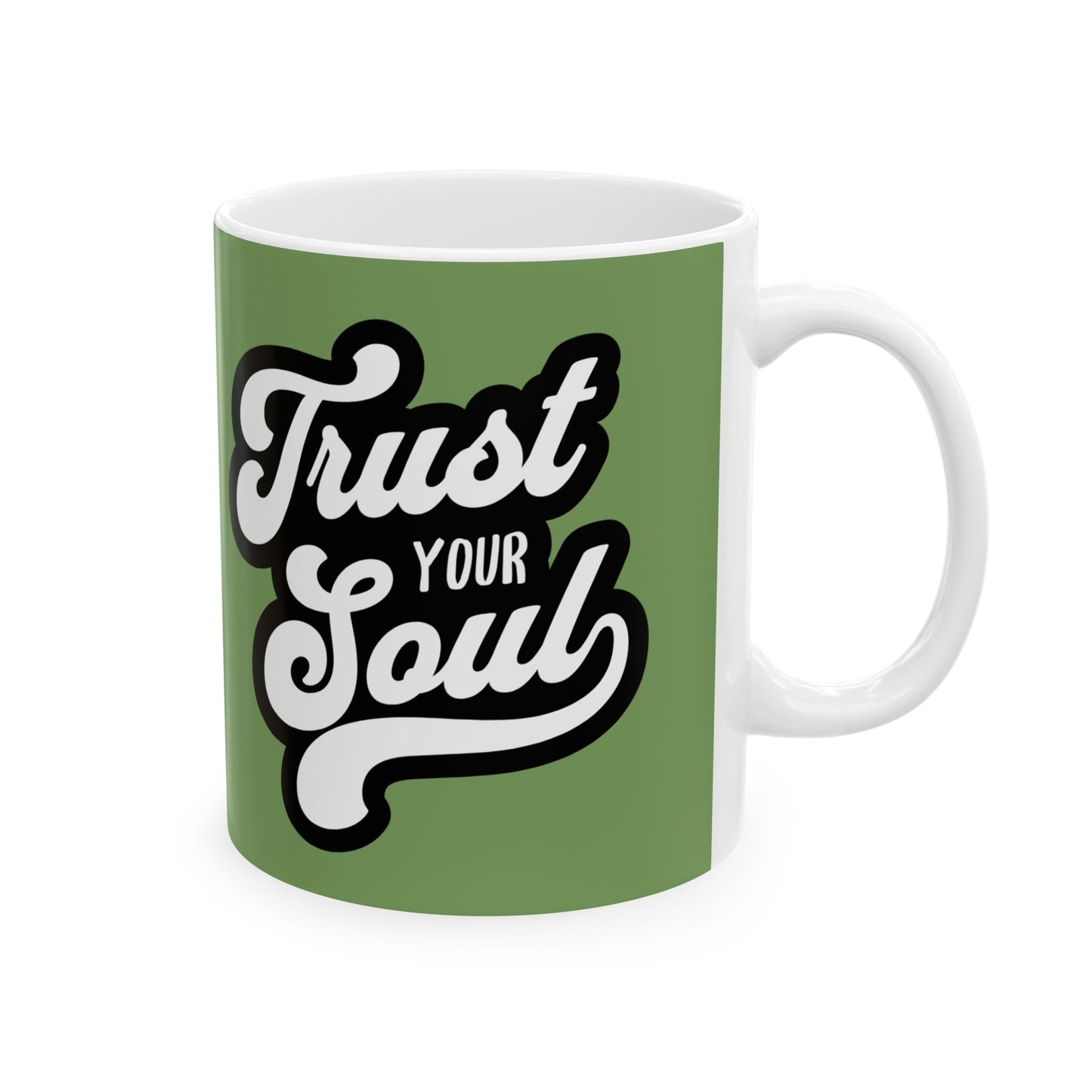 Trust Your Soul Ceramic Mug