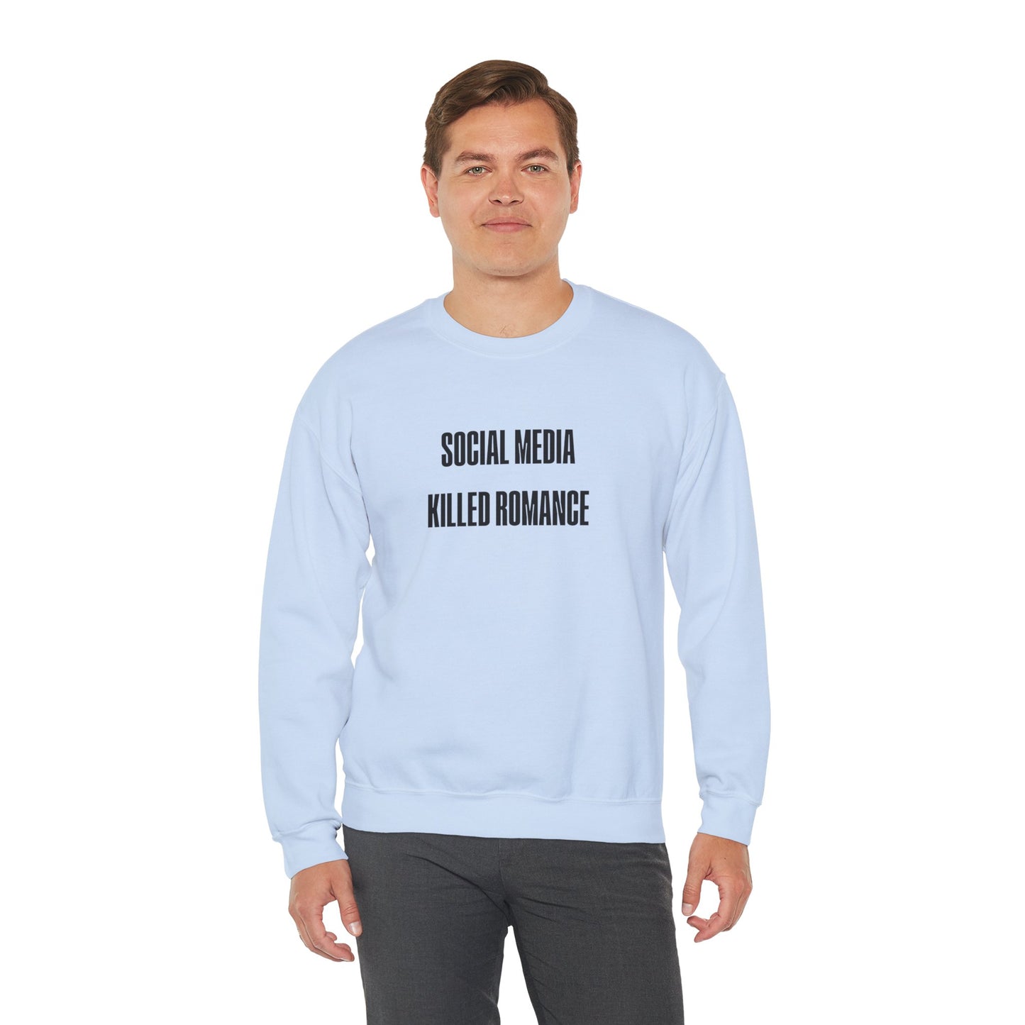 Social Media Killed Romance Sweatshirt