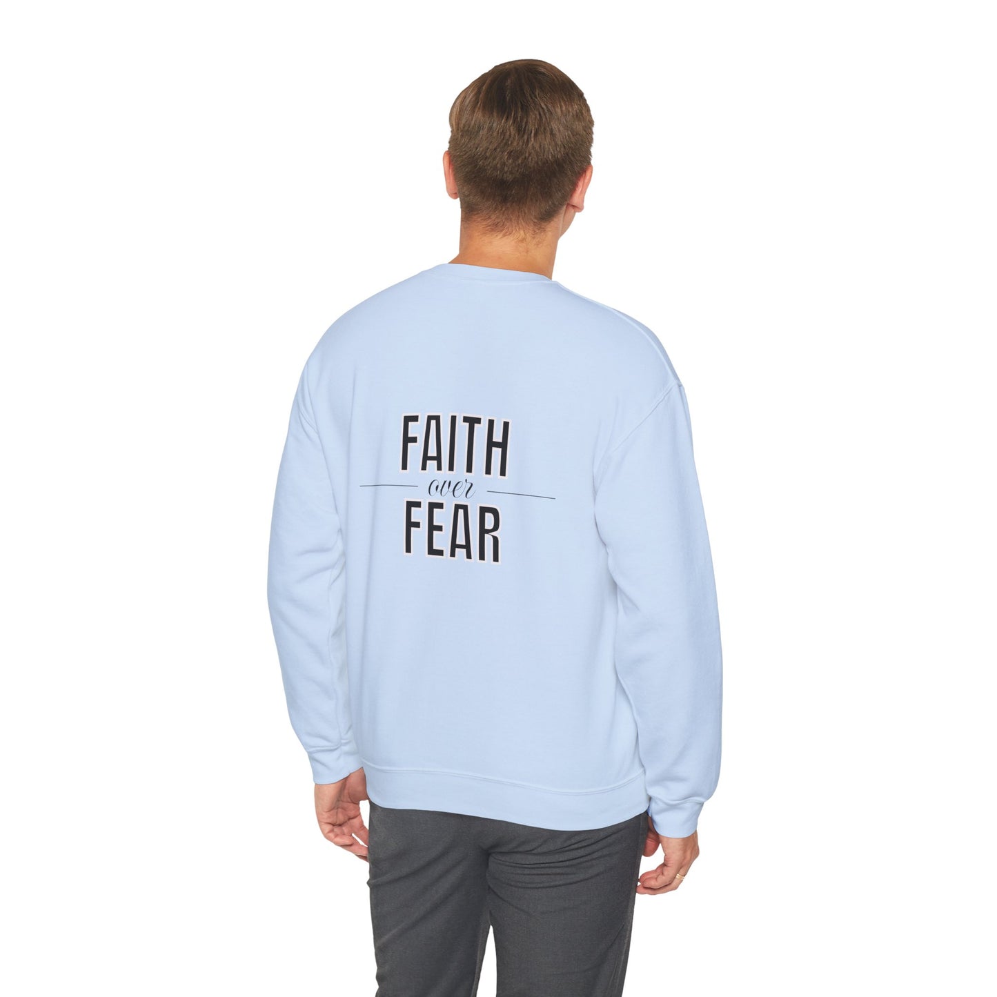 Faith Over Fear Sweatshirt