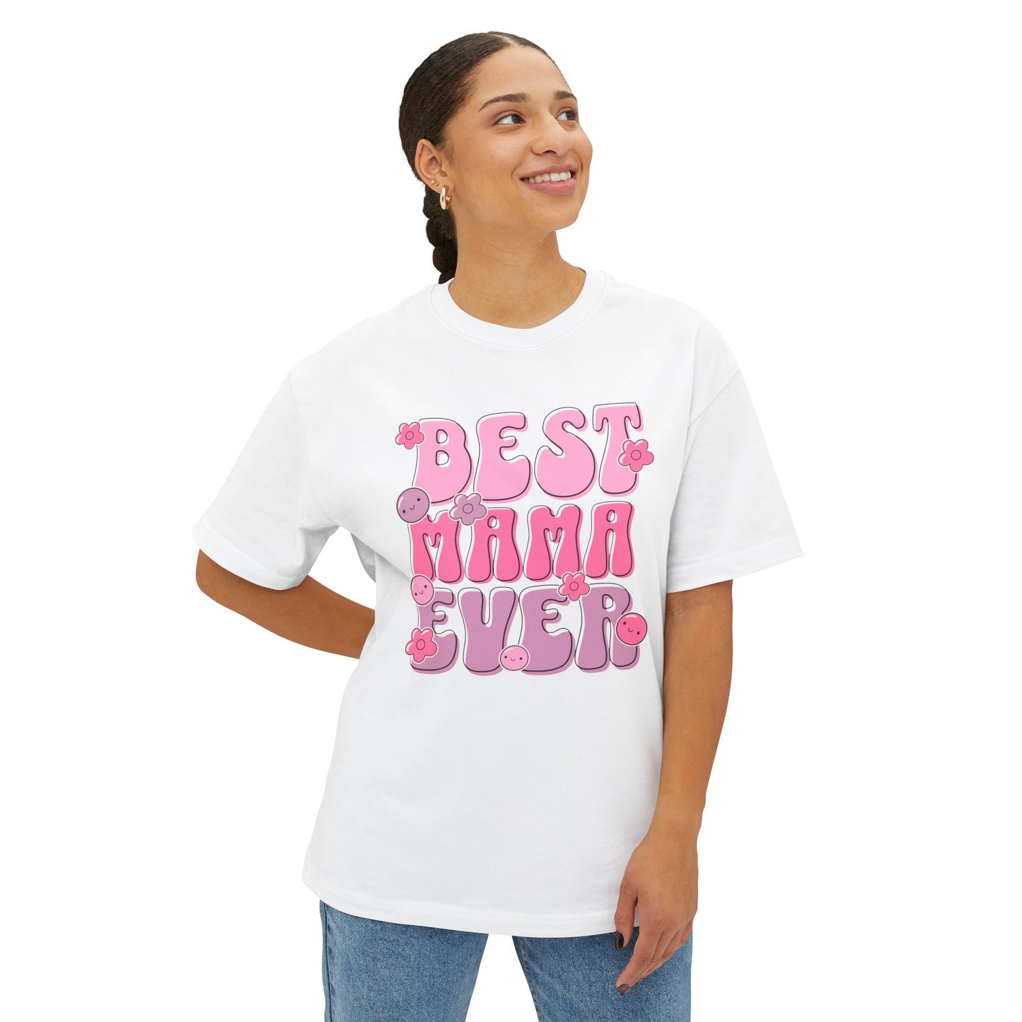 Best Mama Ever Oversized Tee