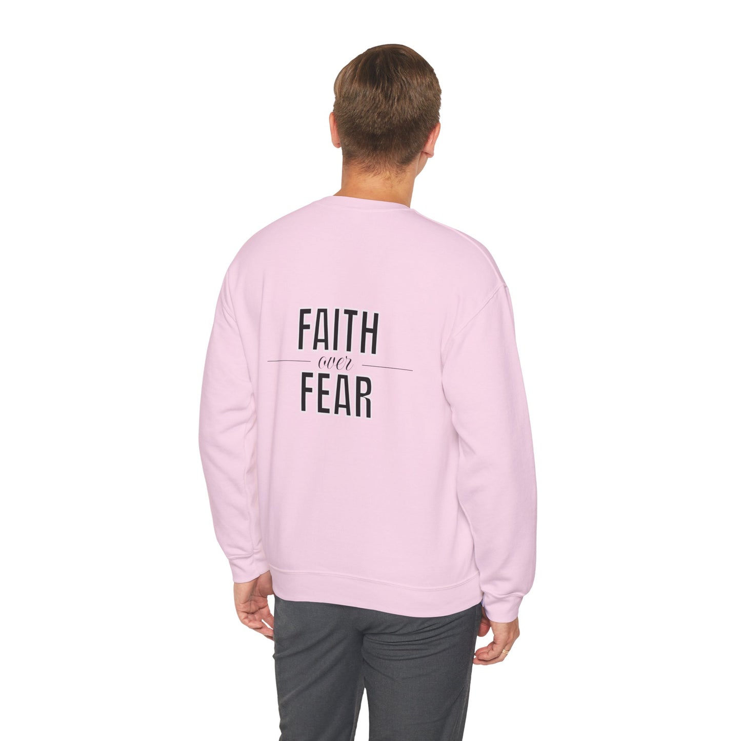 Faith Over Fear Sweatshirt