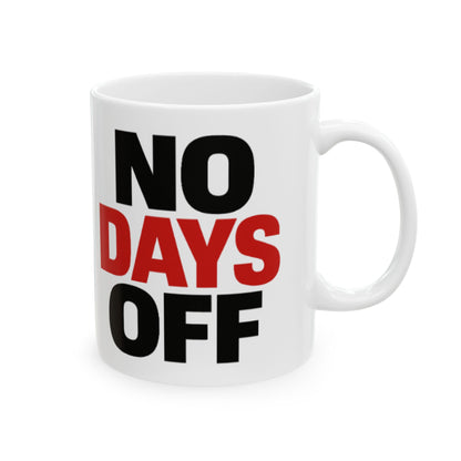 No Days Off Mug