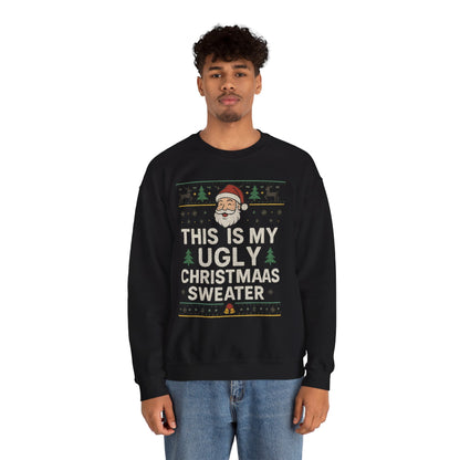 Christmas Santa 'This Is My Ugly Sweater' Crewneck Sweatshirt