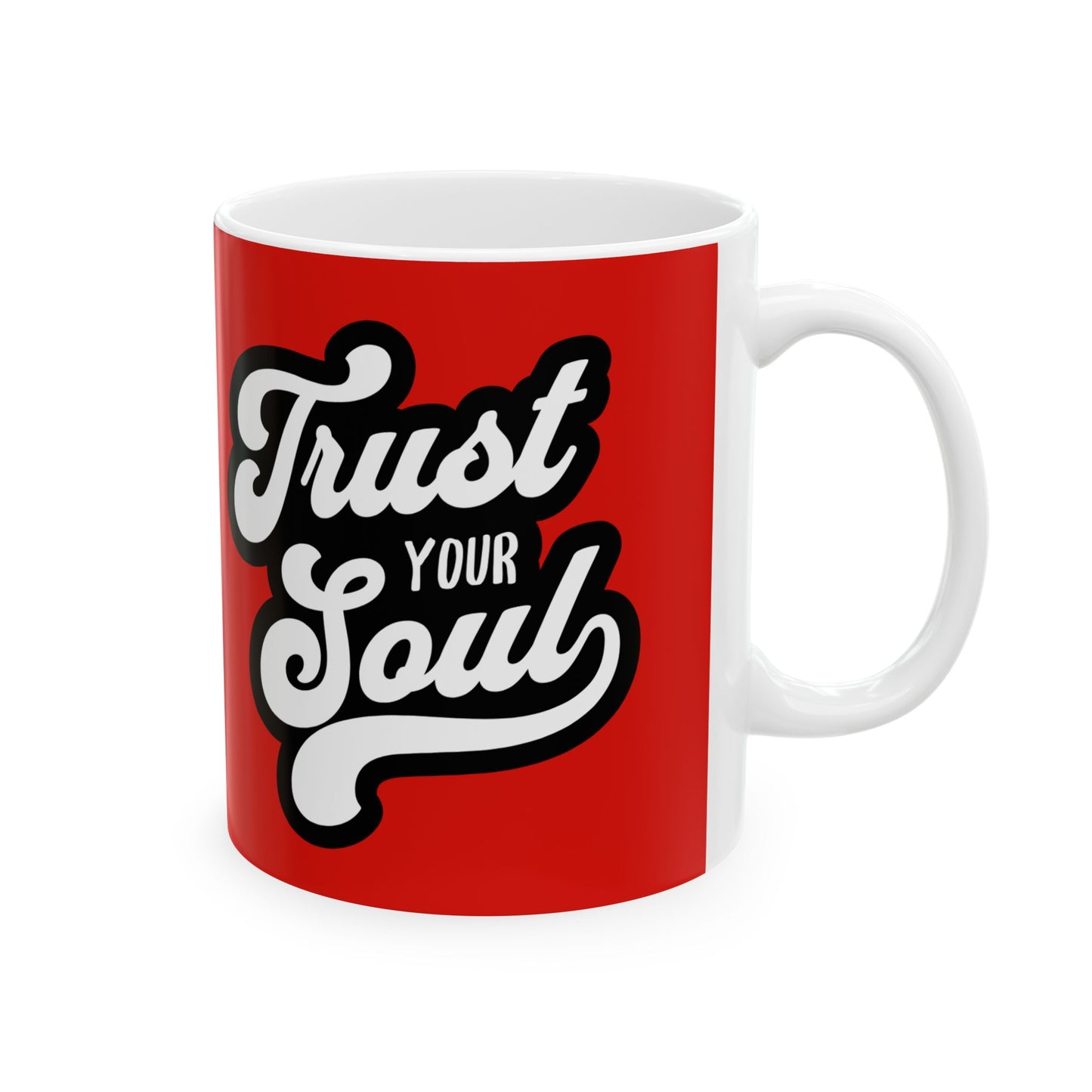 Trust Your Soul Ceramic Mug
