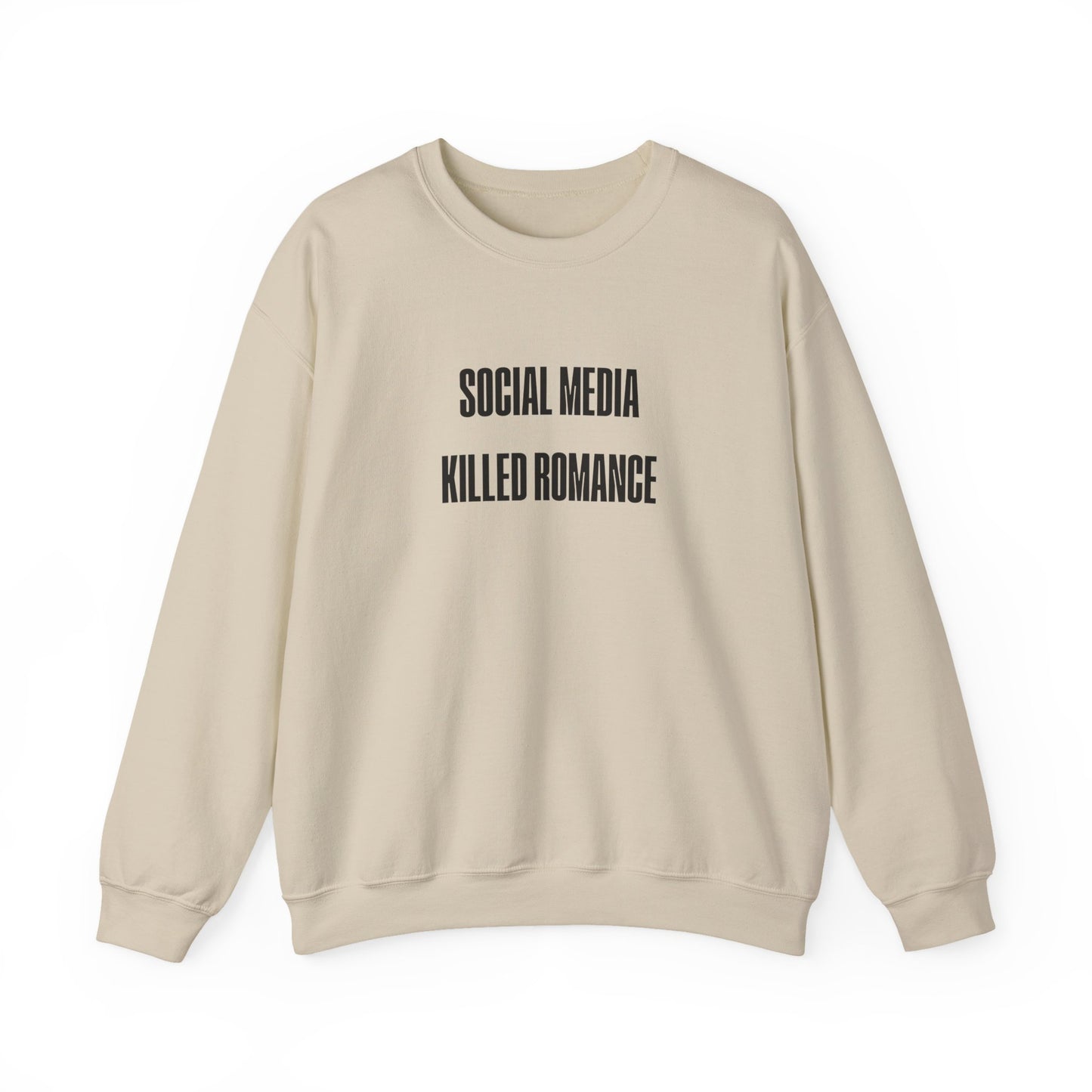 Social Media Killed Romance Sweatshirt