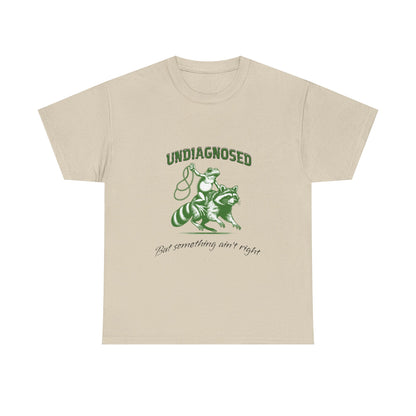 "UNDIAGNOSED" Tee