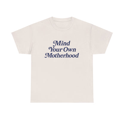 Mind Your Own Tee