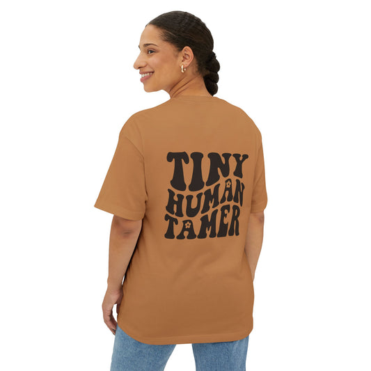 Tiny Human Tamer Oversized Tee