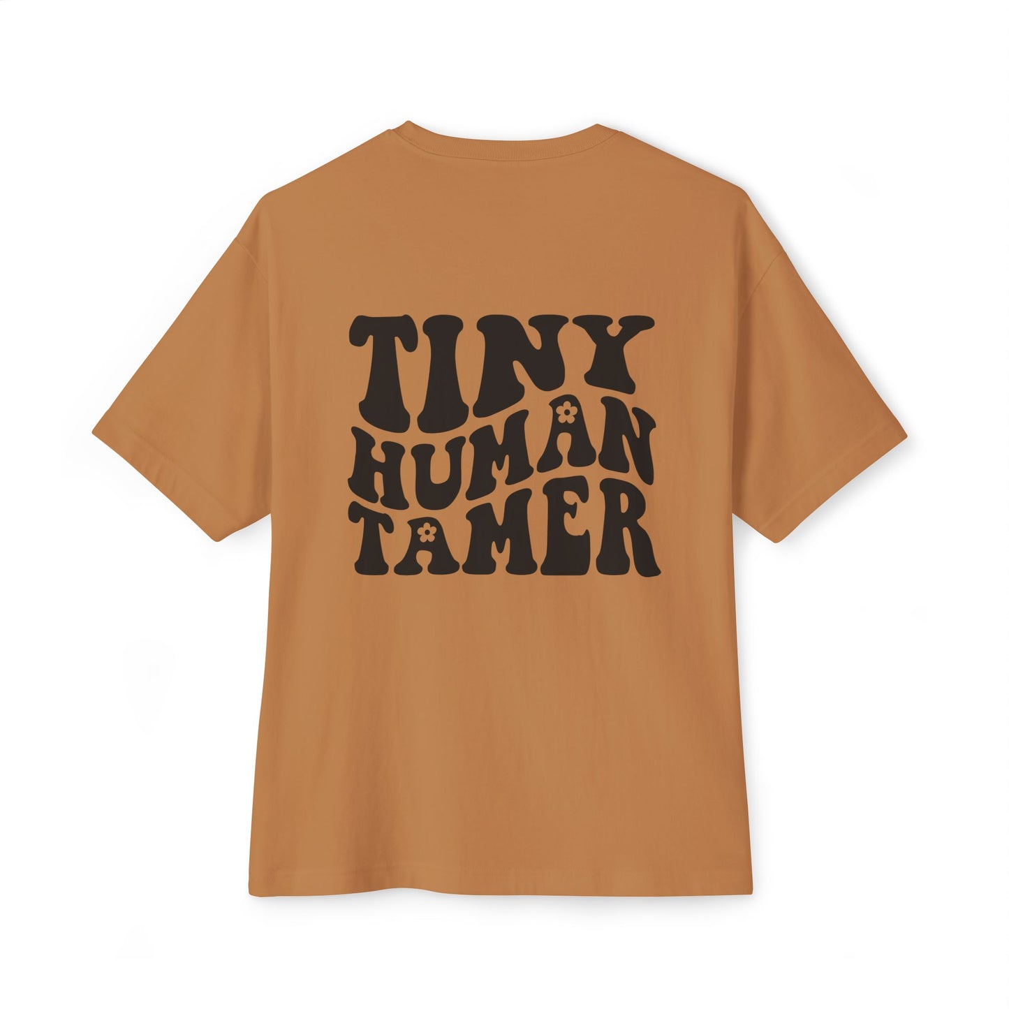 Tiny Human Tamer Oversized Tee