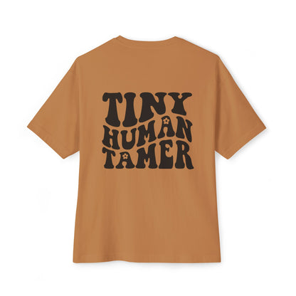 Tiny Human Tamer Oversized Tee