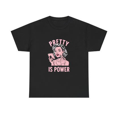 Pretty Is Power Tee