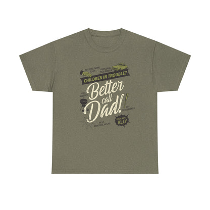 Better Call Dad Tee